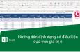 Hướng dẫn định dạng có điều kiện dựa trên giá trị ô trong Excel